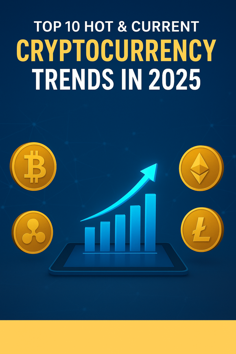 Top 10 Hot & Current Cryptocurrency Trends in 2025
